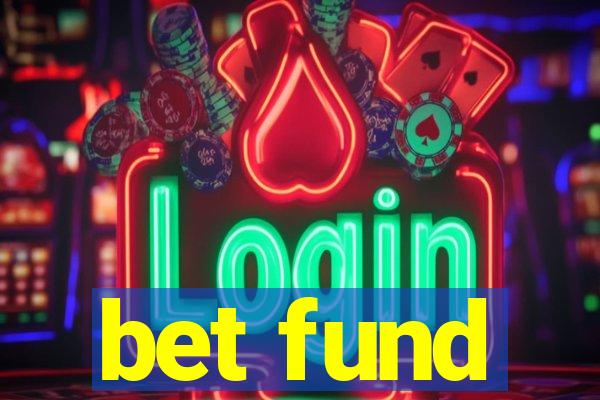 bet fund